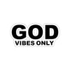 ''God Vibes Only'' Stickers - H.O.Y (Humans Of Yahweh)