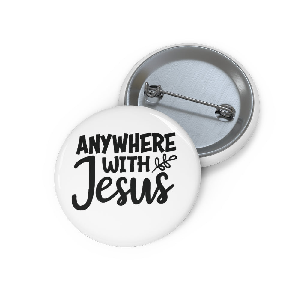 ''Anywhere With Jesus'' Pin Buttons