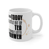 Load image into Gallery viewer, &#39;&#39;All I Need Is A Little Bit Of Tea And A Whole Lotta YAHWEH&#39;&#39; Ceramic Mug (11oz)