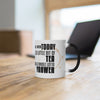 Load image into Gallery viewer, &#39;&#39;All I Need Today Is A Little Bit Of Tea And A Whole Lotta Yahweh&#39;&#39; Color Changing Mug