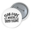 Load image into Gallery viewer, &#39;&#39;Fear ends where faith begins&#39;&#39; Pin Buttons