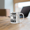Load image into Gallery viewer, &#39;&#39;All I Need Is A Little Bit Of Tea And A Whole Lotta YAHWEH&#39;&#39; Ceramic Mug (11oz)