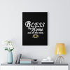 ''Bless this home and all who enters'' Canvas Gallery Wraps (Black)