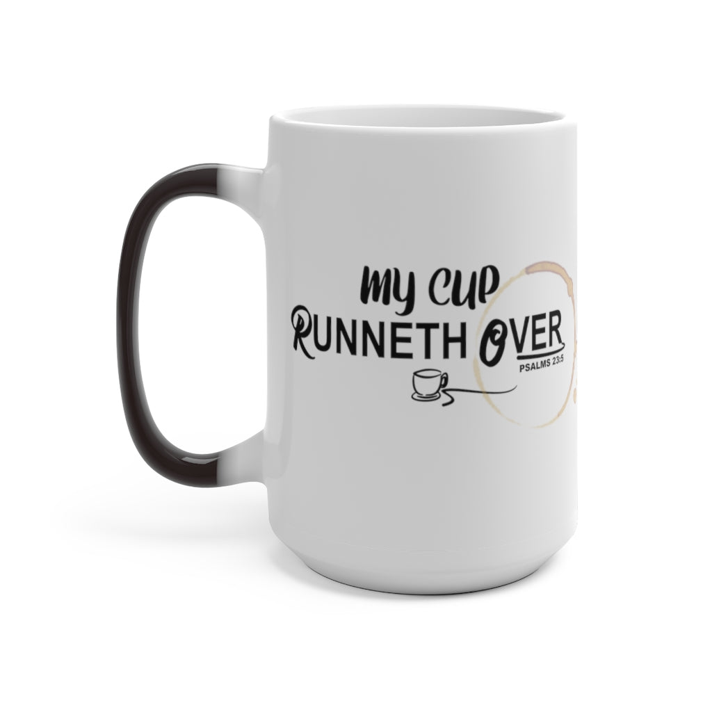 ''My Cup Runneth Over'' - Psalm 23:5 Color Changing Mug