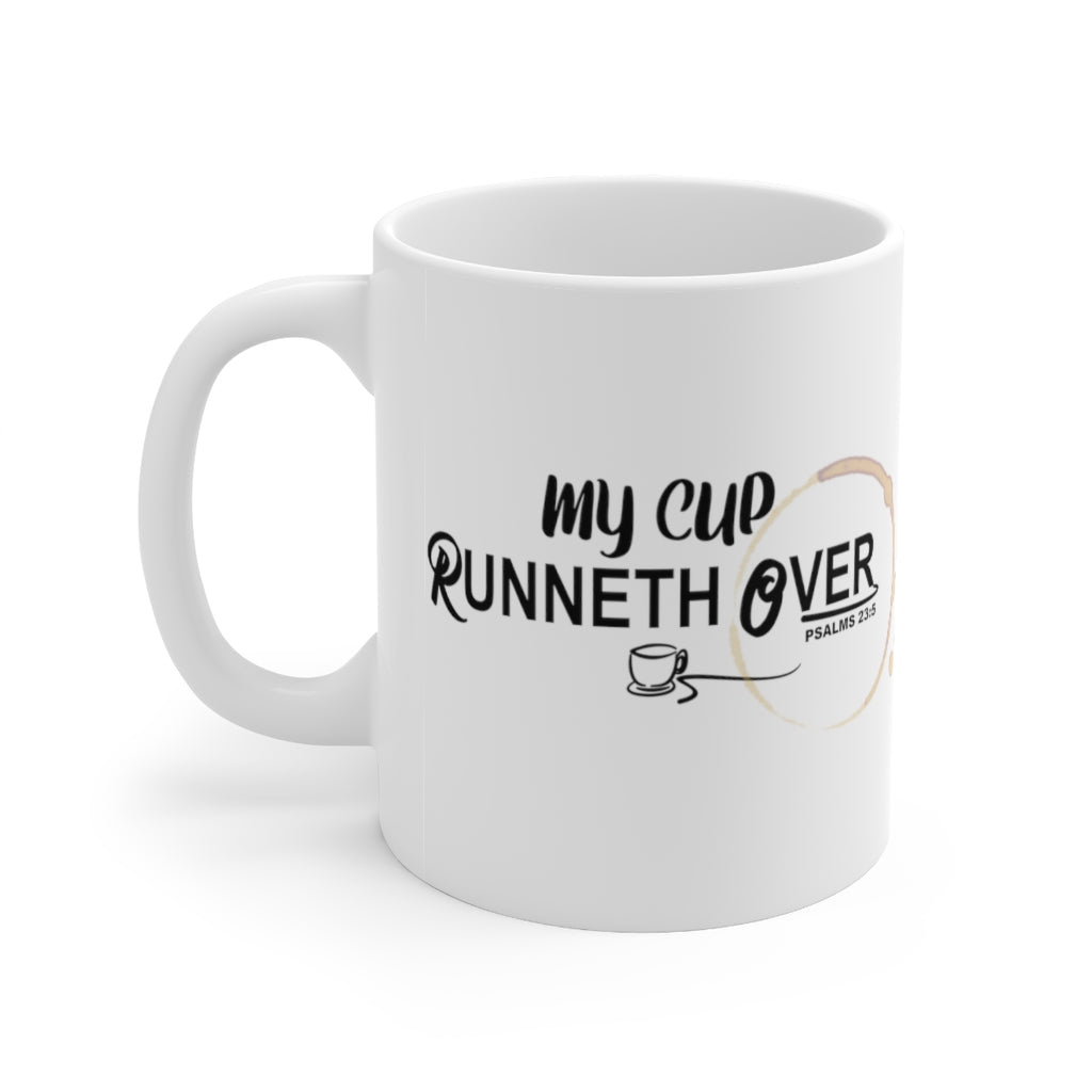 ''My Cup Runneth Over'' Psalm 23:5 Ceramic Mug (11oz)