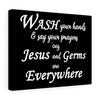 Funny ''Wash Your Hands'' Christian Gallery Wraps (Black)