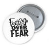 Load image into Gallery viewer, &#39;&#39;Faith over fear&#39;&#39; Pin Buttons