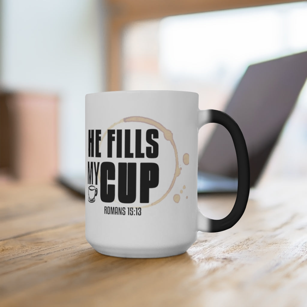 ''He Fills My Cup'' - Romans 15:13 Color Changing Mug